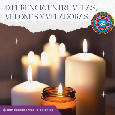 diferencia entre velas velones y veladoras esotéricas